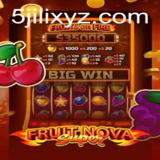 Exploring the Exciting World of FruitNovaSuper: A Comprehensive Guide